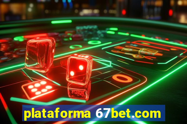 plataforma 67bet.com